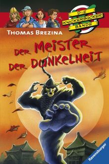 Die Knickerbocker-Bande 66: Der Meister der Dunkelheit