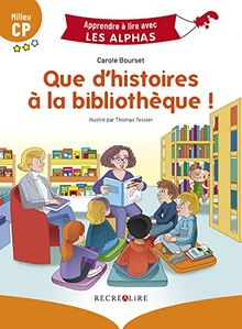 Que d'histoires à la bibliothèque : milieu CP