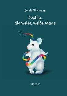 Sophia, die weise, weiße Maus