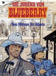 Leutnant Blueberry: Blueberry 31 Die Jugend (8): Drei Männer für Atlanta: BD 31