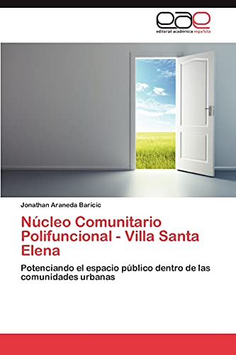 Núcleo Comunitario Polifuncional - Villa Santa Elena: Potenciando el espacio público dentro de las comunidades urbanas