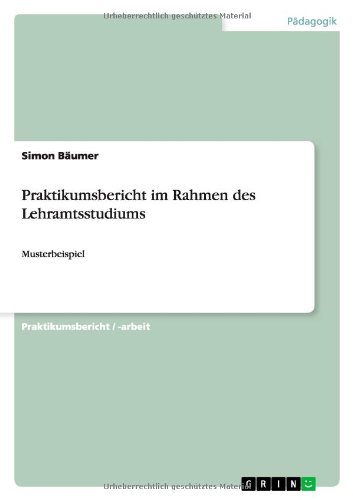 Praktikumsbericht im Rahmen des Lehramtsstudiums: Musterbeispiel