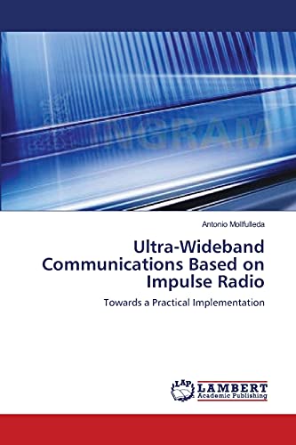 Ultra-Wideband Communications Based on Impulse Radio: Towards a Practical Implementation