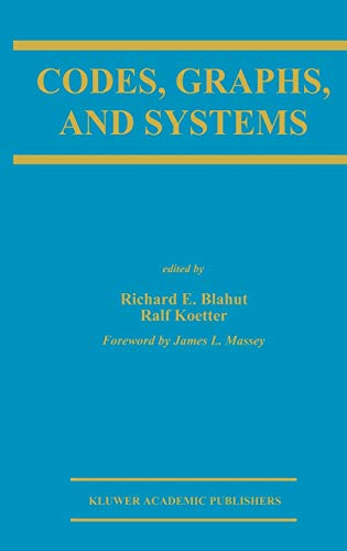 Codes, Graphs, and Systems: A Celebration of the Life and Career of G. David Forney, Jr. on the Occasion of his Sixtieth Birthday (The Springer ... and Computer Science, 670, Band 670)