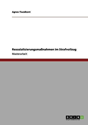 Resozialisierungsmaßnahmen im Strafvollzug
