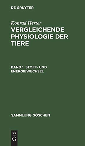 Stoff- und Energiewechsel: Vergleichende Physiologie der Tiere, Band 1 (Sammlung Göschen, 972, Band 972)