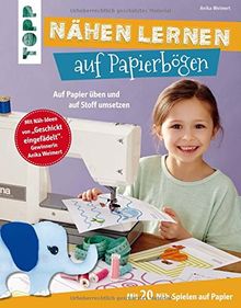 Nähen lernen auf Papierbögen: Auf Papier üben und auf Stoff umsetzen. Mit 20 Näh-Spielen auf Papier. Mit Näh-Ideen von "Geschickt eingefädelt"-Gewinnerin Anika Weimert von Weimert, Anika | Buch | Zustand akzeptabel