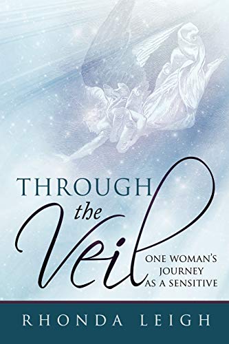 Through the Veil: One Woman's Journey As A Sensitive