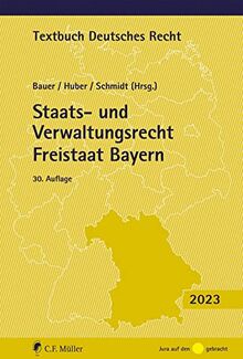 Staats- und Verwaltungsrecht Freistaat Bayern (Textbuch Deutsches Recht)