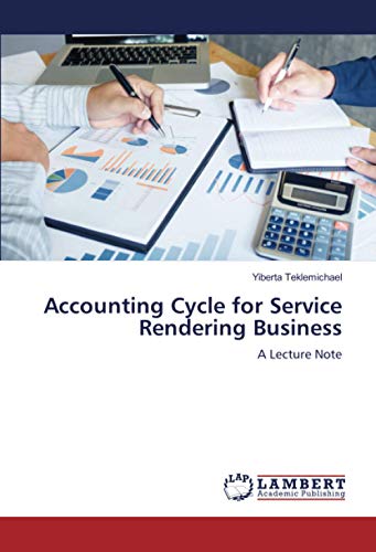 Accounting Cycle for Service Rendering Business: A Lecture Note