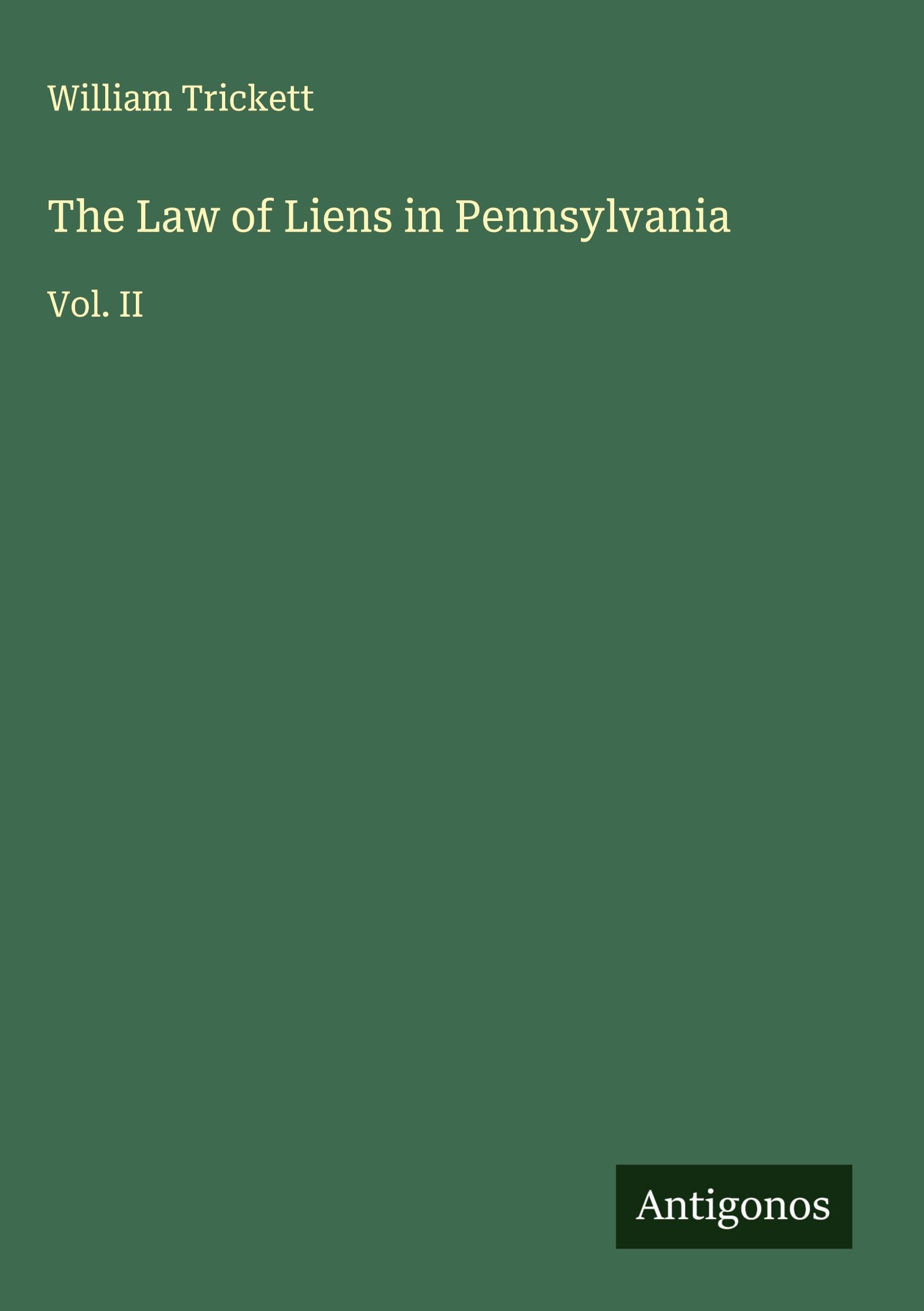 The Law of Liens in Pennsylvania: Vol. II