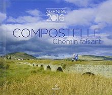 Compostelle : chemin faisant : agenda 2016