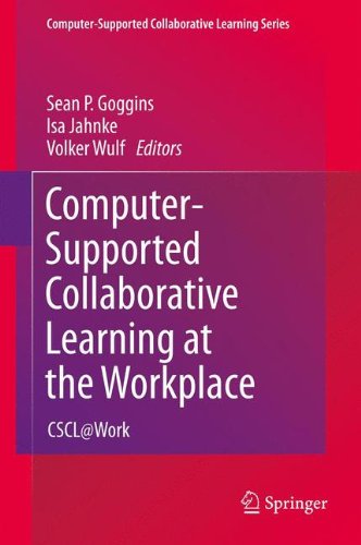 Computer-Supported Collaborative Learning at the Workplace: CSCL@Work (Computer-Supported Collaborative Learning Series)