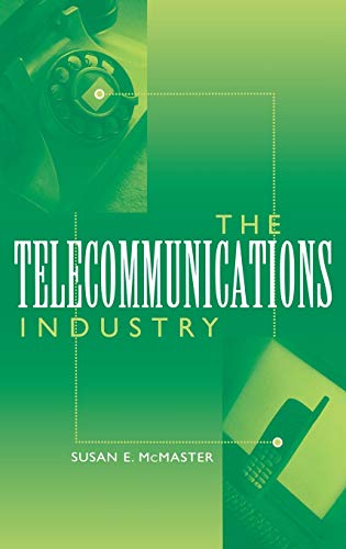 The Telecommunications Industry (Emerging Industries in the United States)