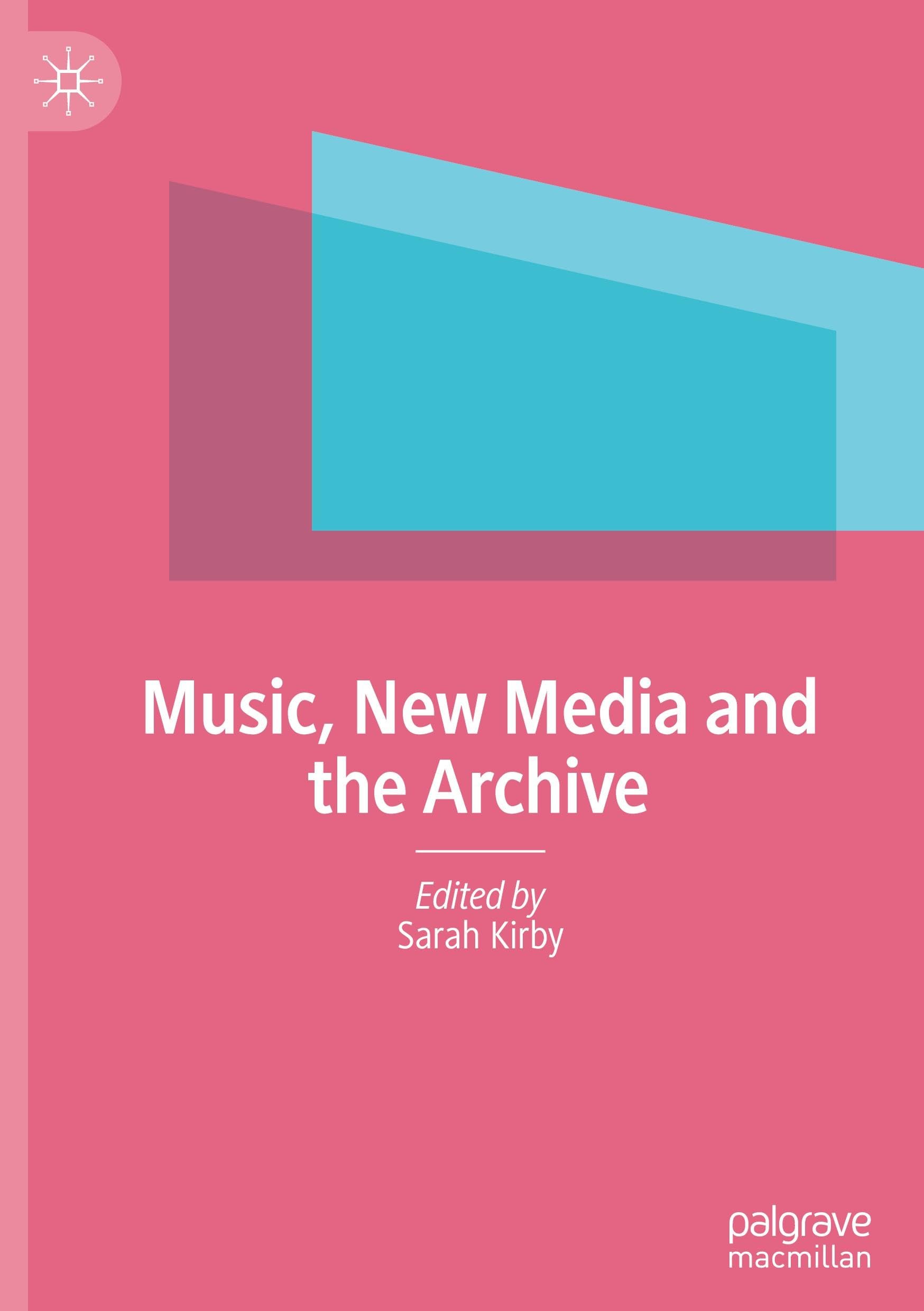Music, New Media and the Archive