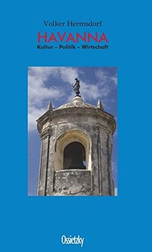 Havanna: Kultur-Politik-Wirtschaft