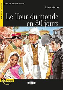 Le Tour du monde en 80 jours: Französische Lektüre für das 2., 3. und 4. Lernjahr. Buch + Audio-CD (Lire et s'entrainer)