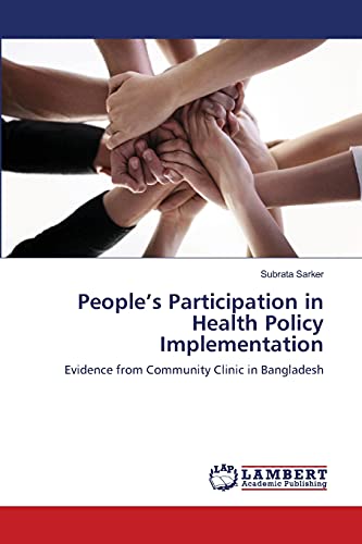 People’s Participation in Health Policy Implementation: Evidence from Community Clinic in Bangladesh
