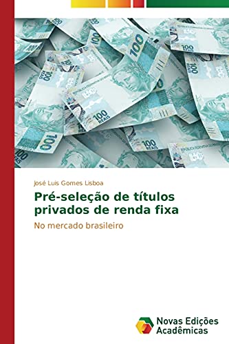 Pré-seleção de títulos privados de renda fixa: No mercado brasileiro