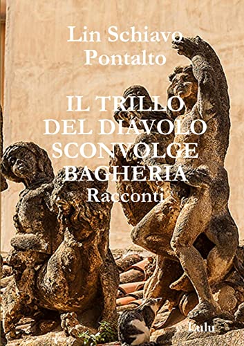 IL TRILLO DEL DIAVOLO SCONVOLGE BAGHERIA