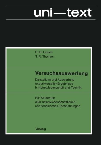 Versuchsauswertung: Darstellung und Auswertung experimenteller Ergebnisse in Naturwissenschaft und Technik; Für Studenten aller naturwissenschaftlichen und technischen Fachrichtungen