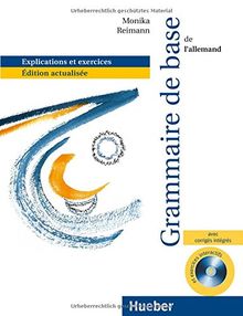 Grammaire de base de l&apos;allemand: Avec exercices.Deutsch als Fremdsprache / mit integriertem Lösungsschlüssel und CD-ROM