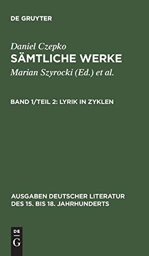 Lyrik in Zyklen (Ausgaben deutscher Literatur des 15. bis 18. Jahrhunderts, 131, Band 131)