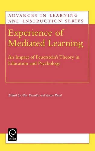 Experience of Mediated Learning: An Impact of Feuerstein's Theory in Education and Psychology (Advances in Learning and Instruction Series)