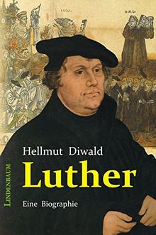 Luther: Eine Biographie