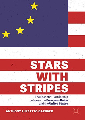 Stars with Stripes: The Essential Partnership between the European Union and the United States