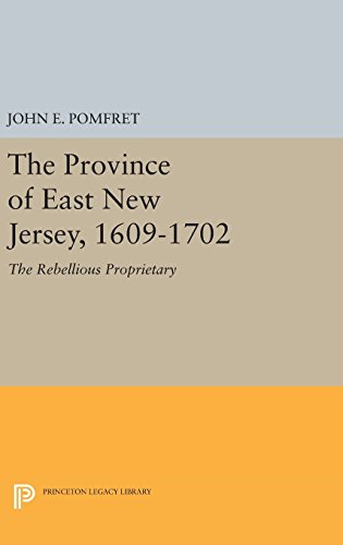 Province of East New Jersey, 1609-1702: Princeton History of New Jersey, 6 (Princeton Legacy Library)