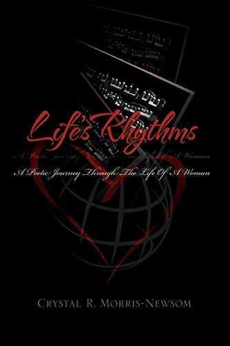 Life's Rhythms: A Poetic Journey Through The Life Of A Woman