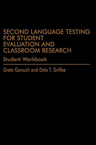 Second Language Testing for Student Evaluation and Classroom Research: Student Workbook