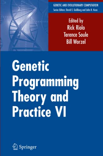 Genetic Programming Theory and Practice VI (Genetic and Evolutionary Computation)