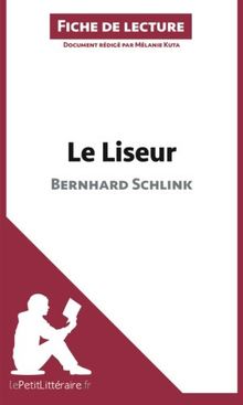 Le Liseur de Bernhard Schlink (Fiche de lecture) : Analyse complète et résumé détaillé de l'oeuvre