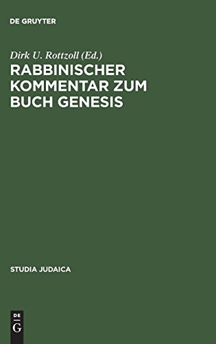 Rabbinischer Kommentar zum Buch Genesis: Darstellung der Rezeption des Buches Genesis in Mischna und Talmud unter Angabe targumischer und midraschischer Paralleltexte (Studia Judaica, Band 14)
