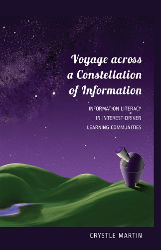 Voyage across a Constellation of Information: Information Literacy in Interest-Driven Learning Communities (New Literacies and Digital Epistemologies)
