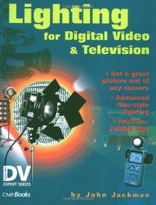 Lighting for Digital Video and Television (DV Expert Series)