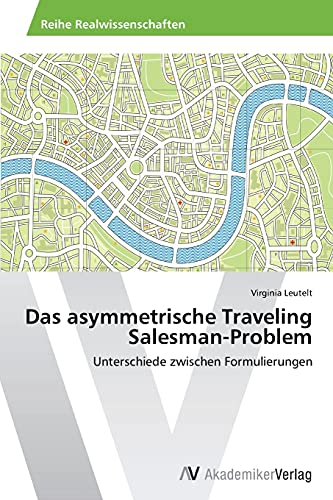 Das asymmetrische Traveling Salesman-Problem: Unterschiede zwischen Formulierungen