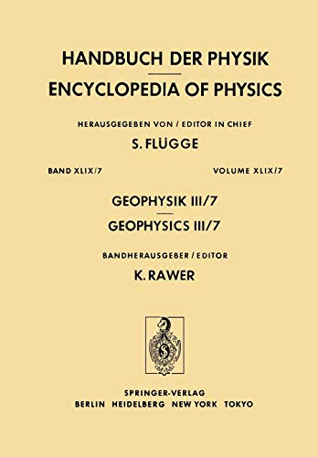 Geophysik III / Geophysics III (Handbuch der Physik Encyclopedia of Physics, 10 / 49 / 7)