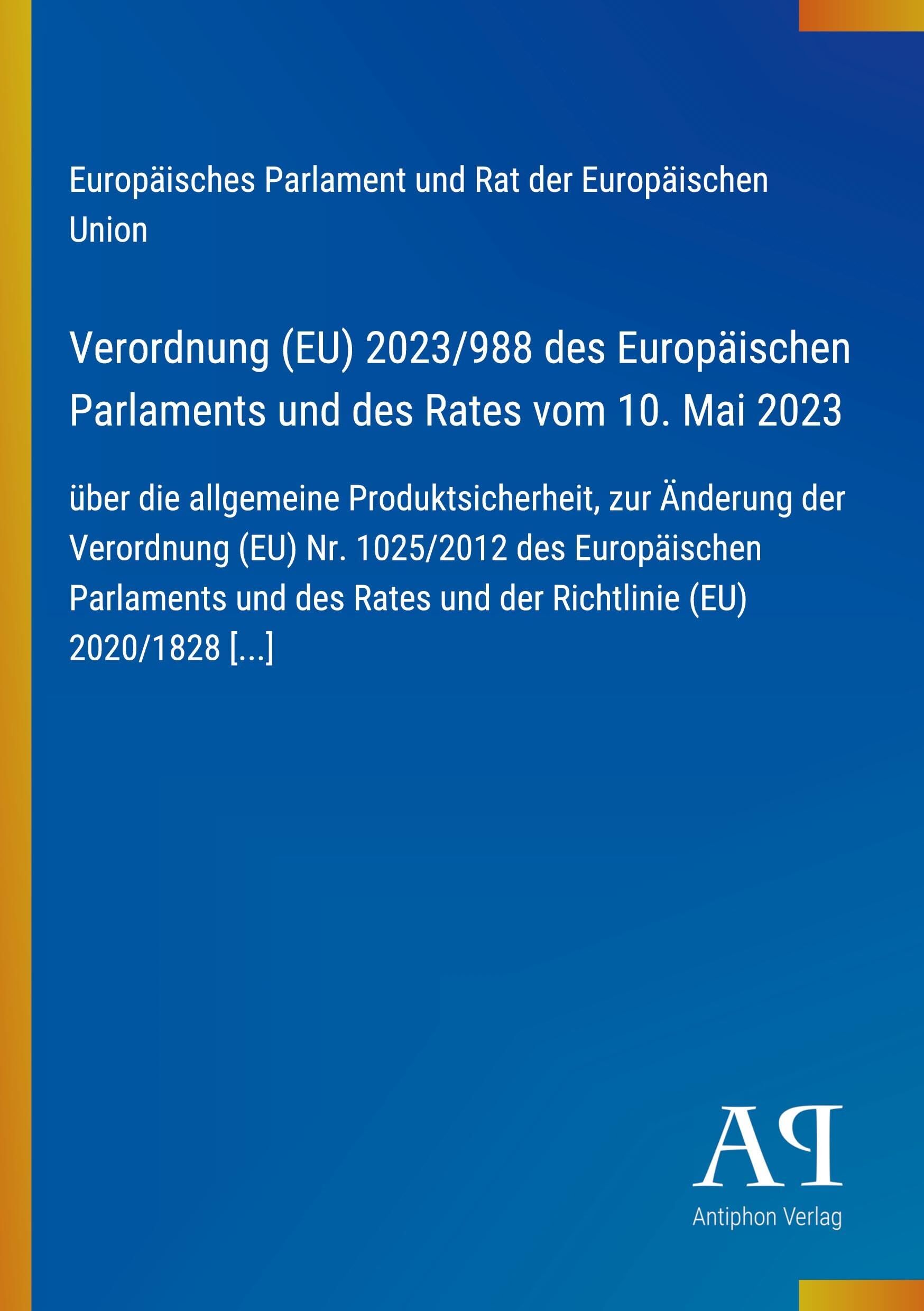 Verordnung (EU) 2023/988 des Europäischen Parlaments und des Rates vom 10. Mai 2023
