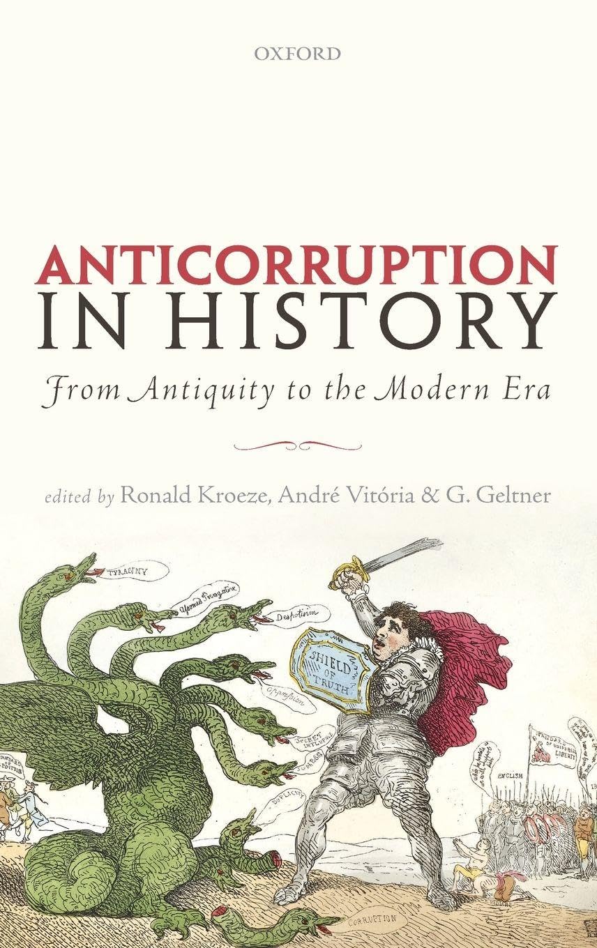 ANTI-CORRUPTION IN HISTORY C: From Antiquity to the Modern Era