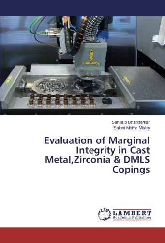 Evaluation of Marginal Integrity in Cast Metal,Zirconia & DMLS Copings