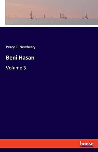 Beni Hasan: Volume 3