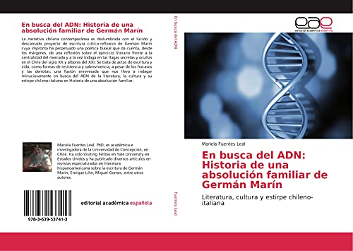 En busca del ADN: Historia de una absolución familiar de Germán Marín: Literatura, cultura y estirpe chileno-italiana