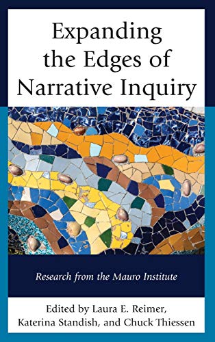 Expanding the Edges of Narrative Inquiry: Research from the Mauro Institute