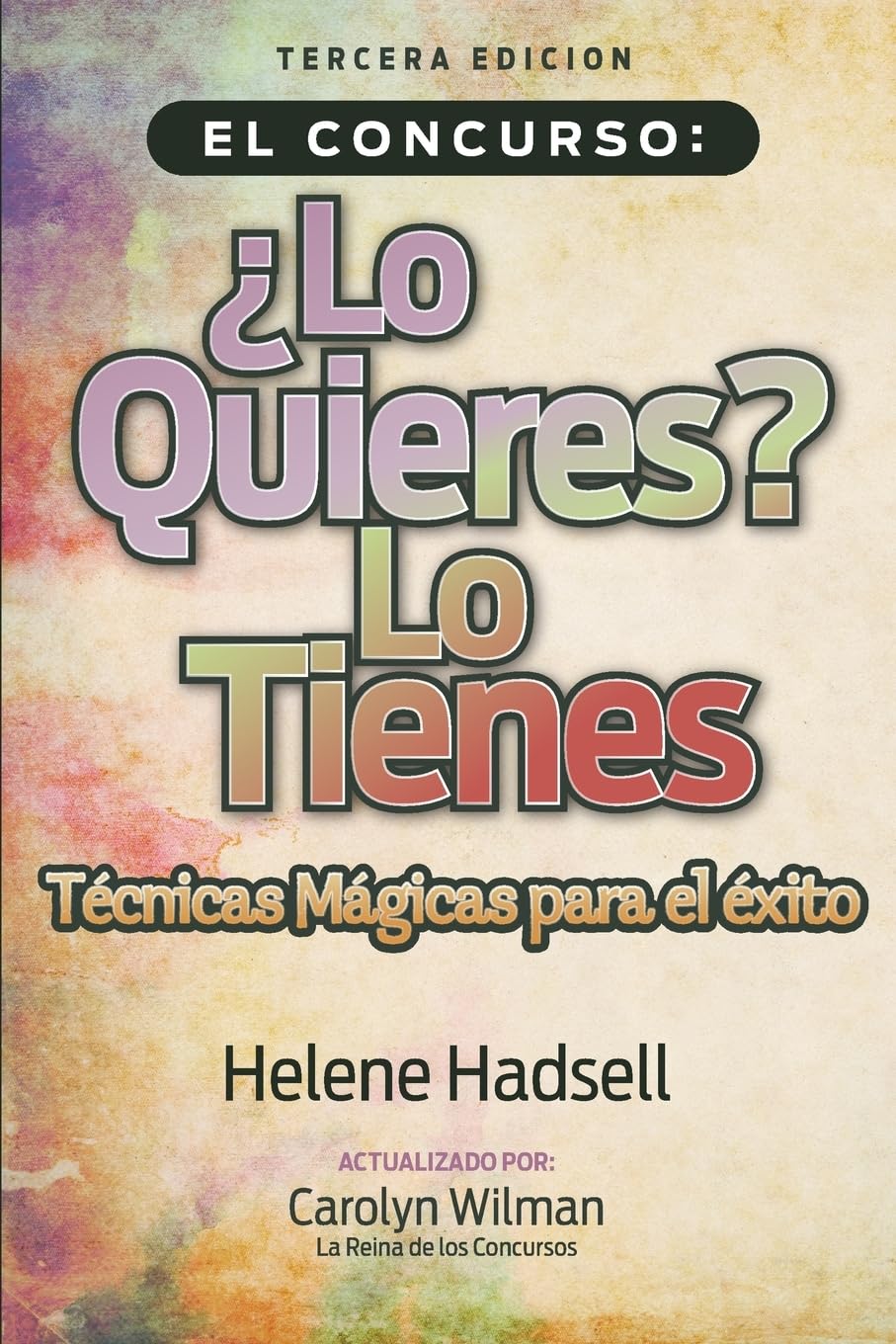 El Concurso ¿Lo Quieres? Lo Tienes: Técnicas Mágicas para el éxito