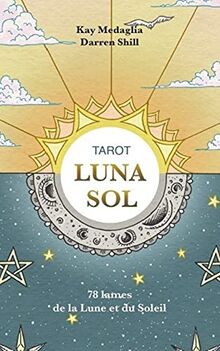 Tarot Luna Sol : 78 lames de la Lune et du Soleil