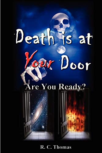 DEATH IS AT YOUR DOOR Are You Ready?