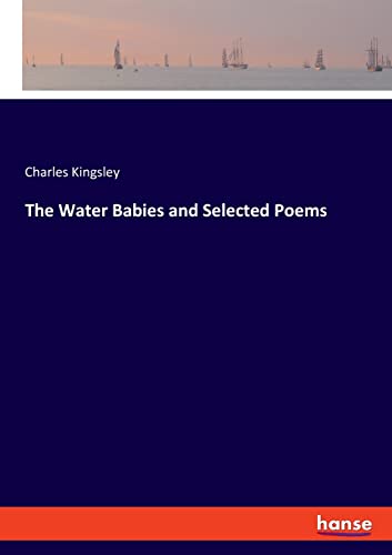 The Water Babies and Selected Poems: DE
